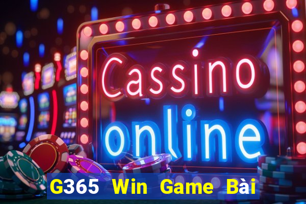 G365 Win Game Bài Poker Đổi Thưởng