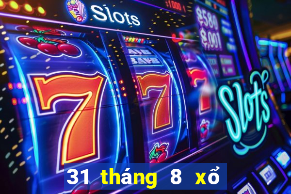 31 tháng 8 xổ số tây ninh