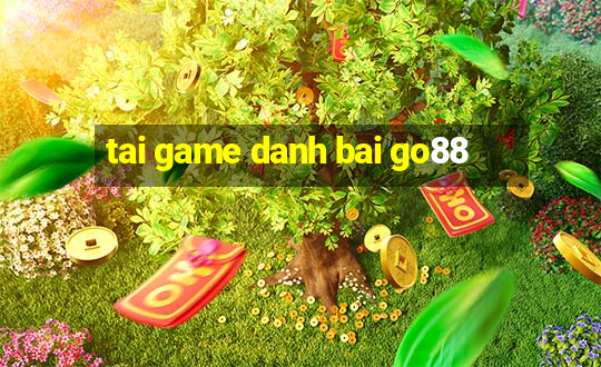 tai game danh bai go88