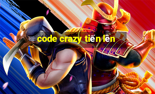 code crazy tiến lên