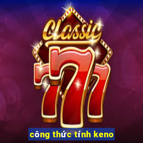 công thức tính keno