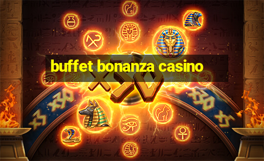 buffet bonanza casino