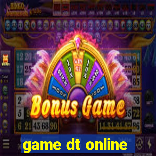 game dt online