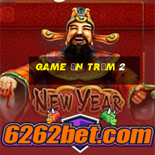 game ăn trộm 2