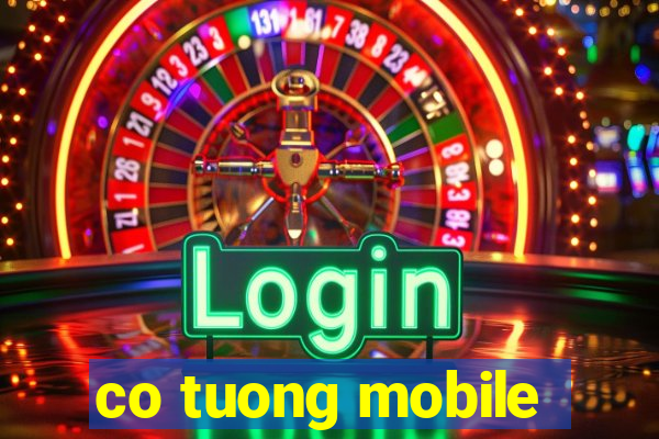 co tuong mobile