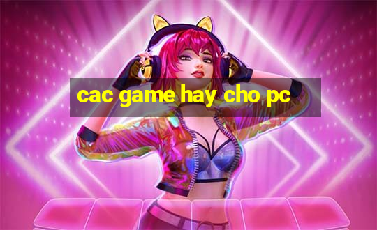 cac game hay cho pc