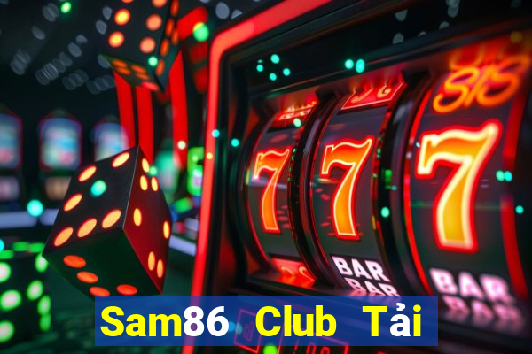 Sam86 Club Tải Game Bài Đổi Thưởng