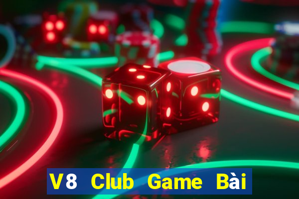 V8 Club Game Bài Giải Trí