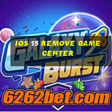 ios 15 remove game center