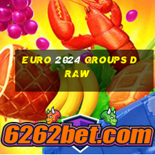 euro 2024 groups draw