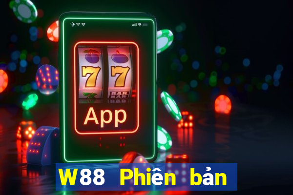 W88 Phiên bản trò chơi điện tử đại phát Android