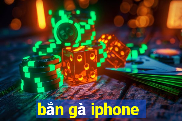 bắn gà iphone