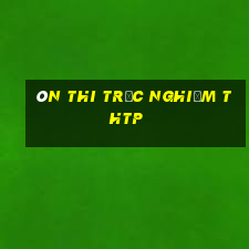 ôn thi trắc nghiệm thtp