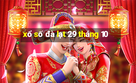 xổ số đà lạt 29 tháng 10