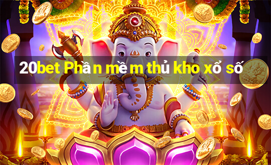 20bet Phần mềm thủ kho xổ số