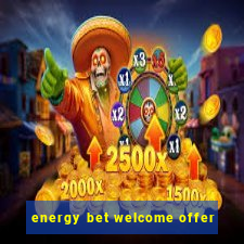 energy bet welcome offer