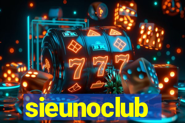 sieunoclub