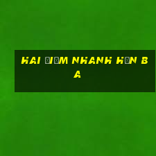 Hai điểm nhanh hơn ba