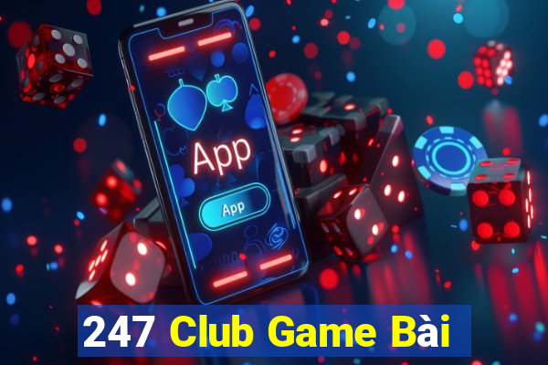 247 Club Game Bài