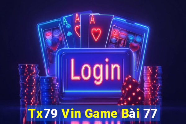 Tx79 Vin Game Bài 77