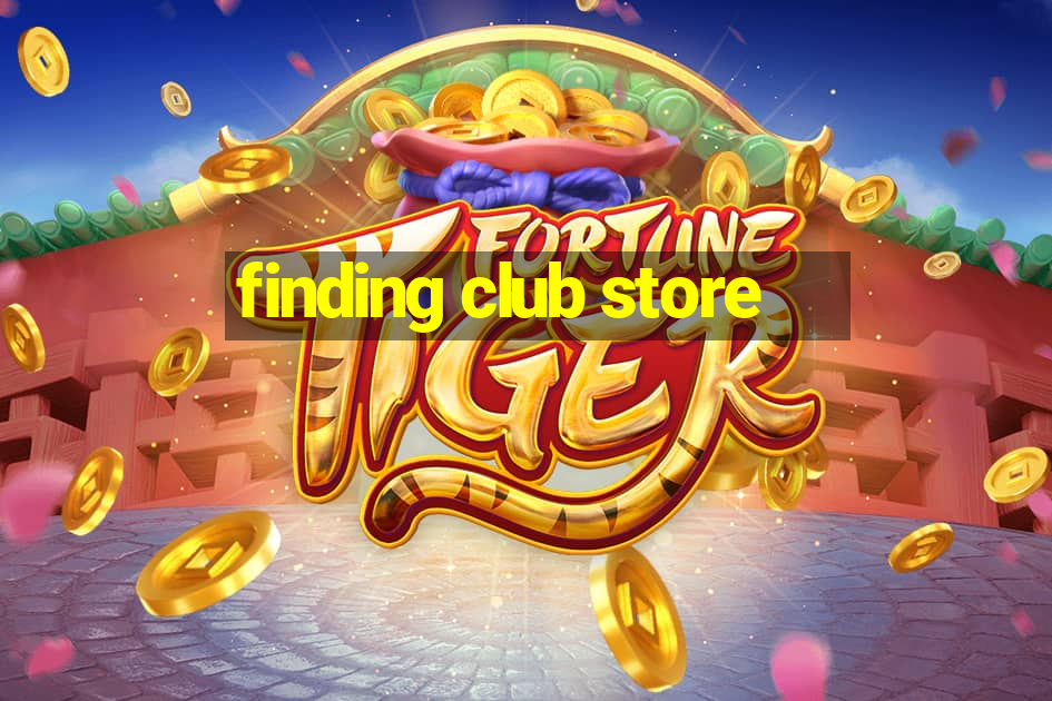 finding club store