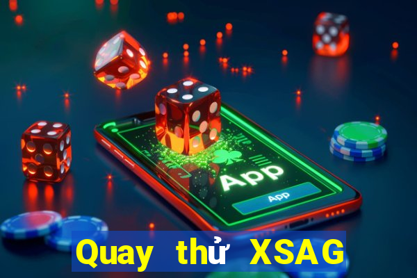 Quay thử XSAG ngày 21