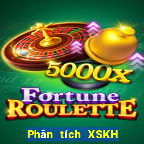 Phân tích XSKH Thứ 6