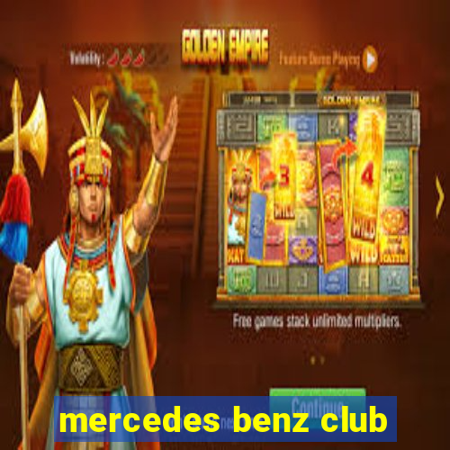 mercedes benz club