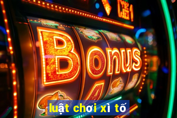 luật chơi xì tố