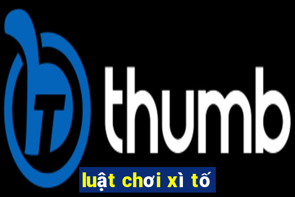 luật chơi xì tố