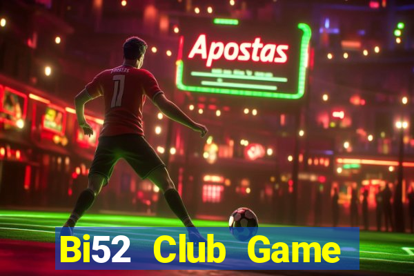 Bi52 Club Game Bài Poker Đổi Thưởng