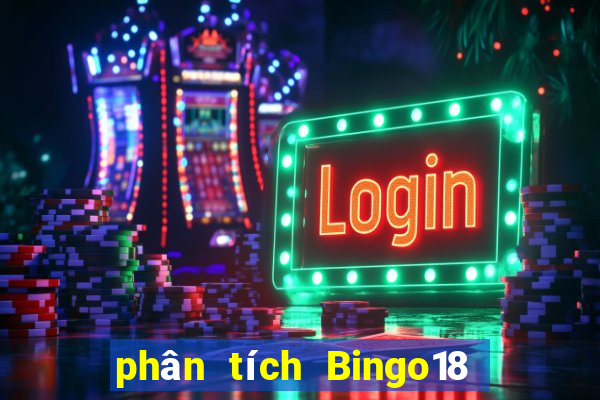 phân tích Bingo18 ngày 18