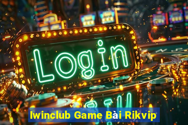 Iwinclub Game Bài Rikvip