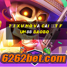 Tải xuống và cài đặt Fun88 Baobo