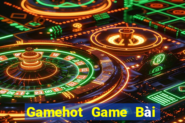 Gamehot Game Bài B52 Đổi Thưởng 2021