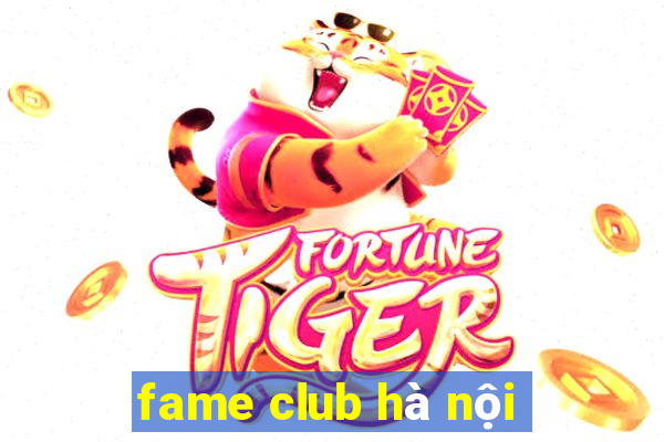 fame club hà nội