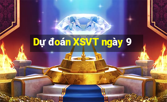 Dự đoán XSVT ngày 9