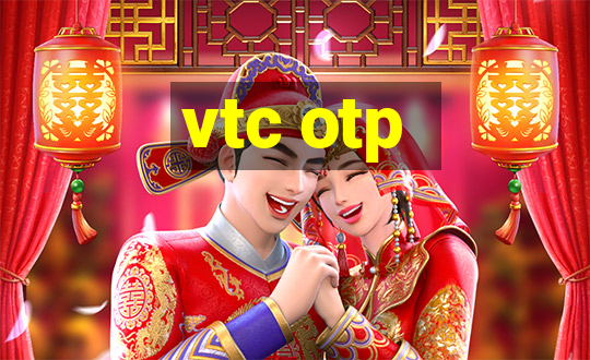 vtc otp