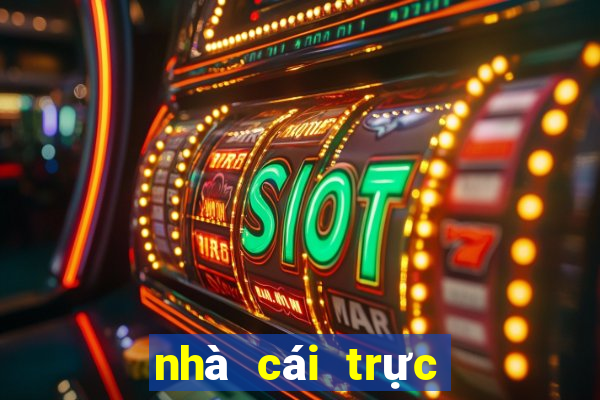 nhà cái trực tiếp bóng đá