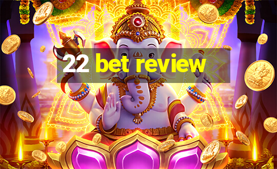 22 bet review