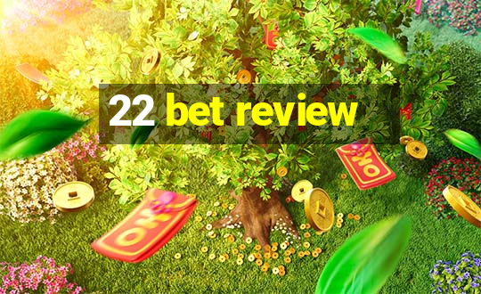 22 bet review