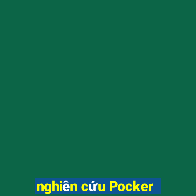 nghiên cứu Pocker