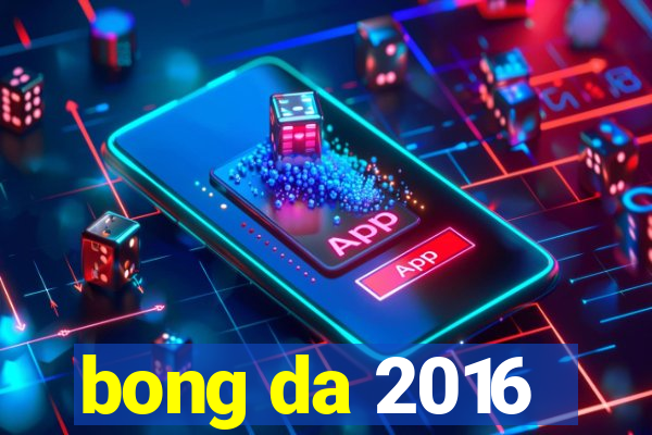 bong da 2016