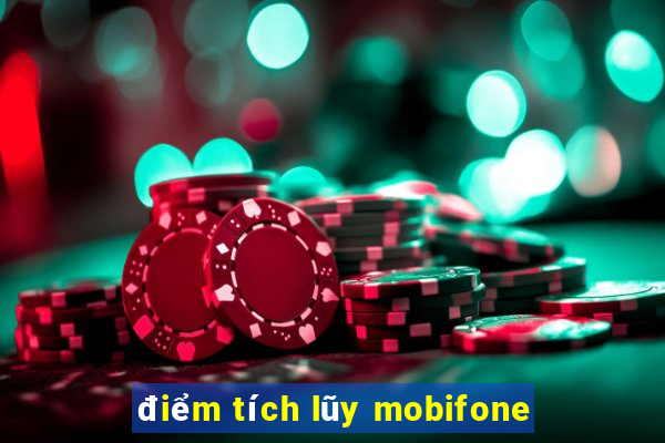 điểm tích lũy mobifone