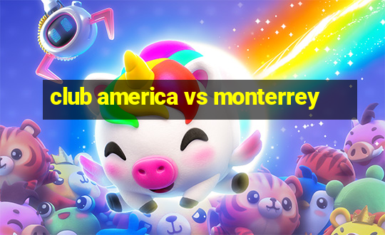 club america vs monterrey