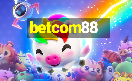 betcom88