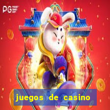 juegos de casino con dinero real