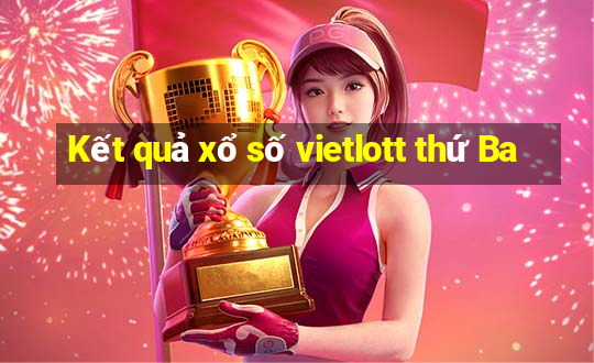 Kết quả xổ số vietlott thứ Ba