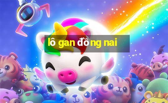 lo gan dong nai