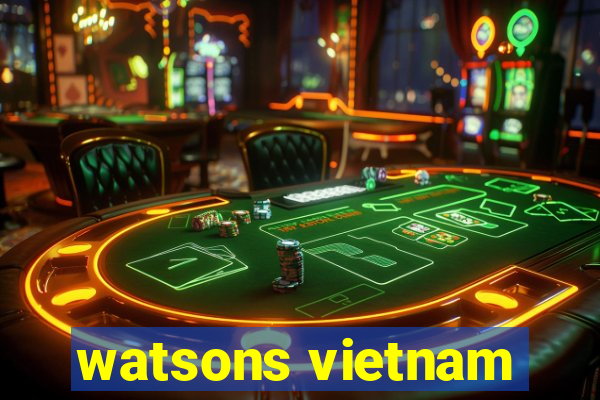 watsons vietnam